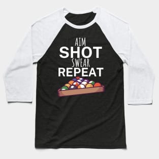 Aim shot swear repeat Baseball T-Shirt